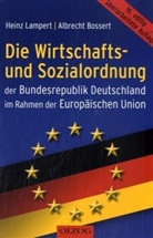 Albrecht Bossert, Heinz Lampert - Die Wirtschafts- und Sozialordnung der Bundesrepublik Deutschland im Rahmen der Europ&auml;ischen Union