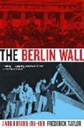 Frederick Taylor - The Berlin Wall