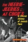 Steven Lee Beeber - Heebie-Jeebies At Cbgb's