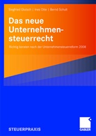 Glutsch, Siegfrie Glutsch, Siegfried Glutsch, Ine Otte, Ines Otte, Bernd Schult - Das neue Unternehmensteuerrecht