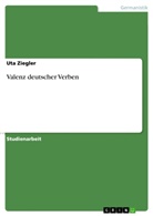 Uta Ziegler - Valenz deutscher Verben