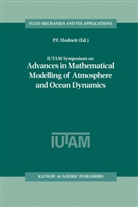F Hodnett, P F Hodnett, P. F. Hodnett, P.F. Hodnett - IUTAM Symposium on Advances in Mathematical Modelling of Atmosphere and Ocean Dynamics