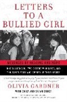 Emily Buder, Sara Buder, Sarah Buder, Olivia Gardner, Olivia/ Buder Gardner - Letters to a Bullied Girl
