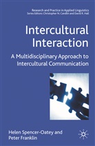 P. Franklin, Peter Franklin, Spencer-Oatey, H Spencer-Oatey, H. Spencer-Oatey, Helen Spencer-Oatey... - Intercultural Interaction