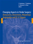Nadia Khan, Tetsuy Tsukahara, Tetsuya Tsukahara, Anton Valavanis, Anton Valavanis et al, Yasuhiro Yonekawa - Changing Aspects in Stroke Surgery: Aneurysms, Dissection, Moyamoya angiopathy and EC-IC Bypass