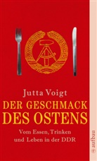 Jutta Voigt - Der Geschmack des Ostens