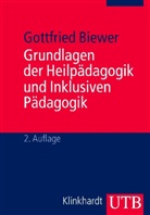Gottfried Biewer - Grundlagen der Heilp&auml;dagogik und Inklusiven P&auml;dagogik