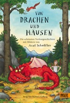 Axel Scheffler, Axel Scheffler, Axel Scheffler, Barbar Gelberg, Barbara Gelberg - Von Drachen und M&auml;usen