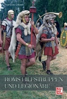 Francois Gilbert - Roms Hilfstruppen und Legion&auml;re