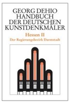 Georg Dehio, Cremer, Cremer, Folkhard Cremer, Dehio Vereinigung, Dehio-Vereinigung e.V.... - Handbuch der Deutschen Kunstdenkm&auml;ler: Dehio - Handbuch der deutschen Kunstdenkm&auml;ler / Hessen II. Tl.2