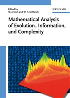 Wolfgang Arendt, Wolfgang P. Schleich, Wolfgan Arendt, Wolfgang Arendt, P Schleich, P Schleich... - Mathematical Analysis of Evolution, Information, and Complexity