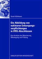 Sarah K&ouml;hlmann - Die Abbildung von nuklearen Entsorgungsverpflichtungen in IFRS-Abschl&uuml;ssen
