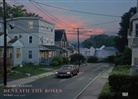 Russell Banks, Gregor Crewdson, Gregory Crewdson, Russell Banks - Beneath the roses