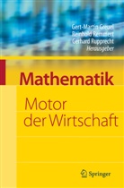 Gert-Martin Greuel, Reinhol Remmert, Reinhold Remmert, Gerhard Rupprecht - Mathematik - Motor der Wirtschaft
