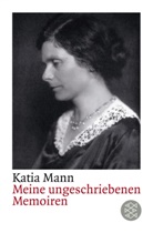 Katia Mann, Mann, Mann, Michael Mann, Elisabet Plessen, Elisabeth Plessen - Meine ungeschriebenen Memoiren
