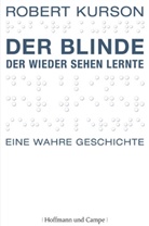 Robert Kurson - Der Blinde, der wieder sehen lernte