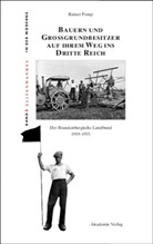 Rainer Pomp - Bauern und Gro&szlig;grundbesitzer auf ihrem Weg ins Dritte Reich