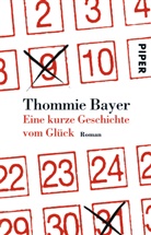 Thommie Bayer - Eine kurze Geschichte vom Gl&uuml;ck