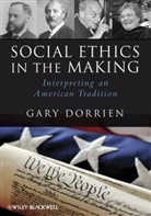 G Dorrien, Gary Dorrien, Gary (Union Theological Seminary Dorrien, Gary J. Dorrien, Dorrien Gary - Social Ethics in the Making