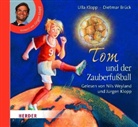 Dieter Br&uuml;ck, Dietmar Br&uuml;ck, Ulla Klopp, J&uuml;rgen Klopp, Nils Weyland - Tom und der Zauberfu&szlig;ball, 2 Audio-CDs (Audio book)