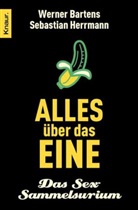 Dr. med. Werner Bartens, Werner Bartens, Sebastian Herrmann - Alles &uuml;ber das Eine