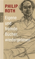 Philip Roth - Eigene und fremde B&uuml;cher, wiedergelesen