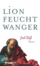 Lion Feuchtwanger - Jud S&uuml;&szlig;