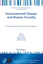 Peter H. Liotta, Davi A Mouat, David A Mouat, W G Kepner et al, W. G. Kepner, W.G. Kepner... - Environmental Change and Human Security: Recognizing and Acting on Hazard Impacts