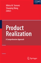 Milet Tomovic, Mileta Tomovic, Mileta M. Tomovic, WANG, Wang, Shaoping Wang - Product Realization