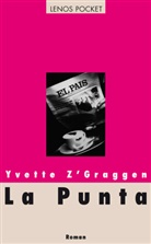 Yvette ZGraggen, Yvette Z�Graggen, Ivette Z'Graggen, Yvette Z'Graggen, Markus Hediger - La Punta