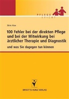 D&ouml;rte H&auml;se - 100 Fehler bei der direkten Pflege und bei der Mitwirkung bei &auml;rztlicher Therapie und Diagnostik