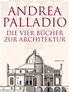 Andrea Palladio - Die vier B&uuml;cher zur Architektur