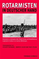 Andreas Hilger, R&uuml;dige Overmans, R&uuml;diger Overmans, Pave Polian, Pavel Polian, Andrea Hilger... - Rotarmisten in deutscher Hand