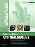 Sally Turner, Sally M. Turner, Fred Nind - Small Animal Ophthalmology