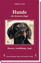Andreas Ga&szlig; - Hunde - Die besseren J&auml;ger