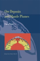 F. Pirajno, Franco Pirajno - Ore Deposits and Mantle Plumes