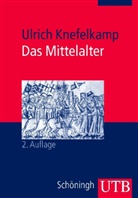 Ulrich Knefelkamp - Das Mittelalter