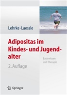 Reinhold G Laessle, Reinhold G. Laessle, Sonj Lehrke, Sonja Lehrke - Adipositas im Kindes- und Jugendalter