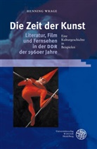 Henning Wrage - Die Zeit der Kunst
