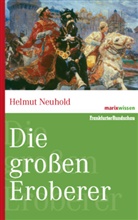 Helmut Neuhold, Helmut (Dr.) Neuhold - Die gro&szlig;en Eroberer