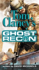 Grant Blackwood, Tom Clancy, David Michaels, Tom Clancy - Tom Clancy's Ghost Recon