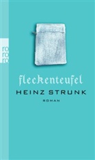 Heinz Strunk - Fleckenteufel