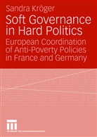 Sandra Kr&ouml;ger - Soft Governance in Hard Politics