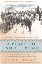 David Fromkin, Kaya Oakes - A Peace to End All Peace