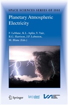 K. L. Aplin, Kare Aplin, Karen Aplin, M. Blanc, Giles Harrison, F. LeBlanc... - Planetary Atmospheric Electricity