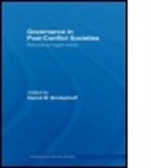 Derick W. Brinkerhoff, Derick W. (EDT) Brinkerhoff, Derick W. (Research Triangle Institut Brinkerhoff, Brinkerhoff Der, Unknown, Derick W Brinkerhoff... - Governance in Post-Conflict Societies