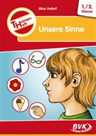 Alice Undorf - Themenheft Unsere Sinne 1./2. Klasse