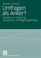 Steven Schuh - Umfragen als Anker?
