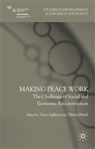 Tony Bruck Addison, Addison, T Addison, T. Addison, Tony Addison, Tilman Br Ck... - Making Peace Work
