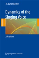 Meribeth A. Bunch Dayme, Meribeth A. Dayme, A. Besterman - Dynamics of the Singing Voice